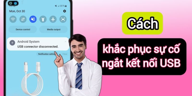 Khắc phục sự cố thường gặp khi kết nối USB