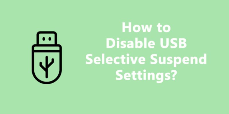Tắt chế độ USB Selective Suspend